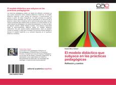 Bookcover of El modelo didáctico que subyace en las prácticas pedagógicas