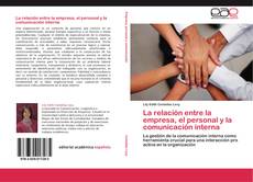 Bookcover of La relación entre la empresa, el personal y la comunicación interna