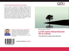 Bookcover of La FE como interpretación de la cultura