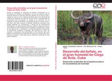 Desarrollo del búfalo, en el gran humedal de Ciego de Ávila. Cuba kitap kapağı