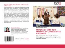 Historia de Vida de la Maestría en Ciencias de la  Educación kitap kapağı