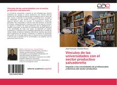 Bookcover of Vínculos de las universidades con el sector productivo salvadoreño