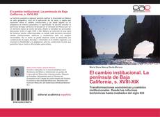 Bookcover of El cambio institucional. La península de Baja California, s. XVIII-XIX
