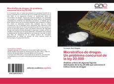 Capa do livro de Microtráfico de drogas. Un problema concursal de la ley 20.000 
