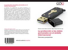 Portada del libro de La protección a los datos personales en el ámbito internacional