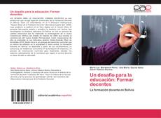 Bookcover of Un desafío para la educación: Formar docentes