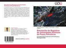 Bookcover of Simulación de Registros de Velocidades Sísmicas de Pozos Petroleros