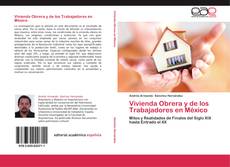 Bookcover of Vivienda Obrera y de los Trabajadores en México