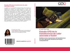Bookcover of Estudio CFD de la transferencia de calor asociada a fusión