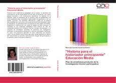 Buchcover von "Historia para el historiador principiante" Educación Media