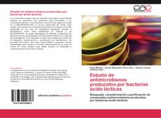 Buchcover von Estudio de antimicrobianos producidos por bacterias ácido lácticas