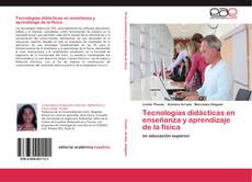Tecnologías didácticas en enseñanza y aprendizaje  de la física kitap kapağı