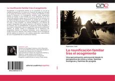 Bookcover of La reunificación familiar tras el acogimiento