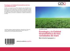 Capa do livro de Fenología y la Calidad Granométrica de tres variedades de maní 