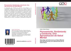Bookcover of Pensamiento, Sentimiento y Conducta. Una Aproximación de Salud Mental