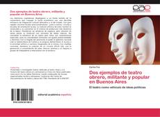 Portada del libro de Dos ejemplos de teatro obrero, militante y popular en Buenos Aires
