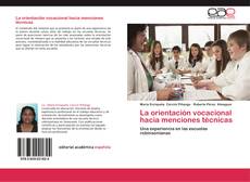 Bookcover of La orientación vocacional hacia menciones técnicas