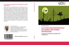 Capa do livro de La crisis transnacional en la captura de rentas financieras 