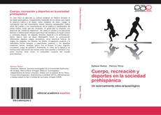 Portada del libro de Cuerpo, recreación y deportes en la sociedad prehispánica