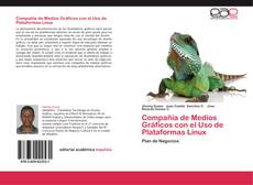Bookcover of Compañía de Medios Gráficos con el Uso de Plataformas Linux