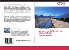 Bookcover of La marcha del hombre a Dios en Zubiri