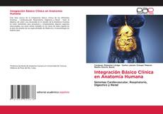 Couverture de Integración Básico Clínica en Anatomía Humana