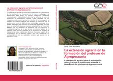 Bookcover of La extensión agraria en la formación del profesor de Agropecuaria