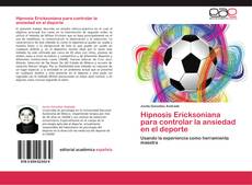 Portada del libro de Hipnosis Ericksoniana para controlar la ansiedad en el deporte