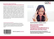 Bookcover of Asociación entre Trastornos Temporomandibulares y Síndrome de Burnout