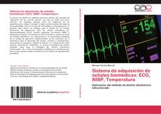 Capa do livro de Sistema de adquisición de señales biomédicas: ECG, NIBP, Temperatura 