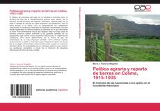 Capa do livro de Política agraria y reparto de tierras en Colima, 1915-1935 