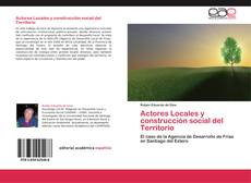 Actores Locales y construcción social del Territorio kitap kapağı