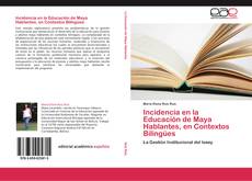 Capa do livro de Incidencia en la Educación de Maya Hablantes, en Contextos Bilingües 