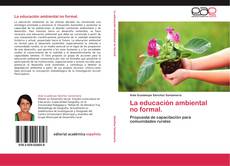 Bookcover of La educación ambiental no formal.