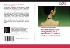 Buchcover von Fundamentos en la inseguridad de la información: Tomo I
