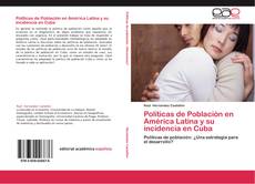 Bookcover of Políticas de Población en América Latina y su incidencia en  Cuba