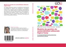 Copertina di Modelo de gestión de sostenibilidad utilizando lógica fuzzy