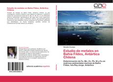 Обложка Estudio de metales en Bahía Fildes, Antártica Chilena