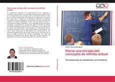 Bookcover of Hacia una mirada del concepto de infinito actual
