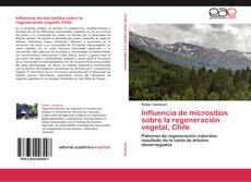 Buchcover von Influencia de micrositios sobre la regeneración vegetal, Chile