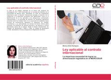 Bookcover of Ley aplicable al contrato internacional