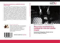 Bookcover of Recursos económicos y calidad de vida del adulto mayor