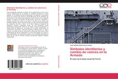 Bookcover of Símbolos identitarios y cambio de valores en la Armada