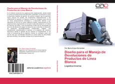 Bookcover of Diseño para el Manejo de Devoluciones de Productos de Línea Blanca
