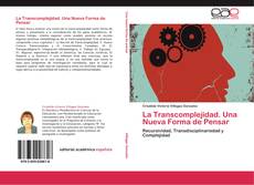 Portada del libro de La Transcomplejidad. Una Nueva Forma de Pensar