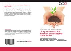 Bookcover of Comportamiento del arsénico en el sistema-suelo planta
