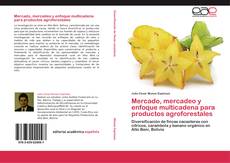Buchcover von Mercado, mercadeo y enfoque multicadena para productos agroforestales