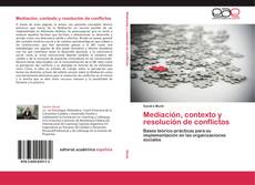 Bookcover of Mediación, contexto y resolución de conflictos
