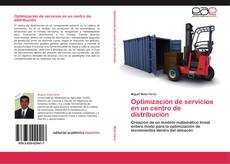 Optimización de servicios en un centro de distribución kitap kapağı