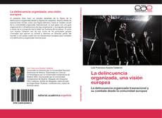 Bookcover of La delincuencia organizada, una visión europea